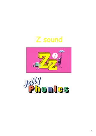 1
Z sound
 