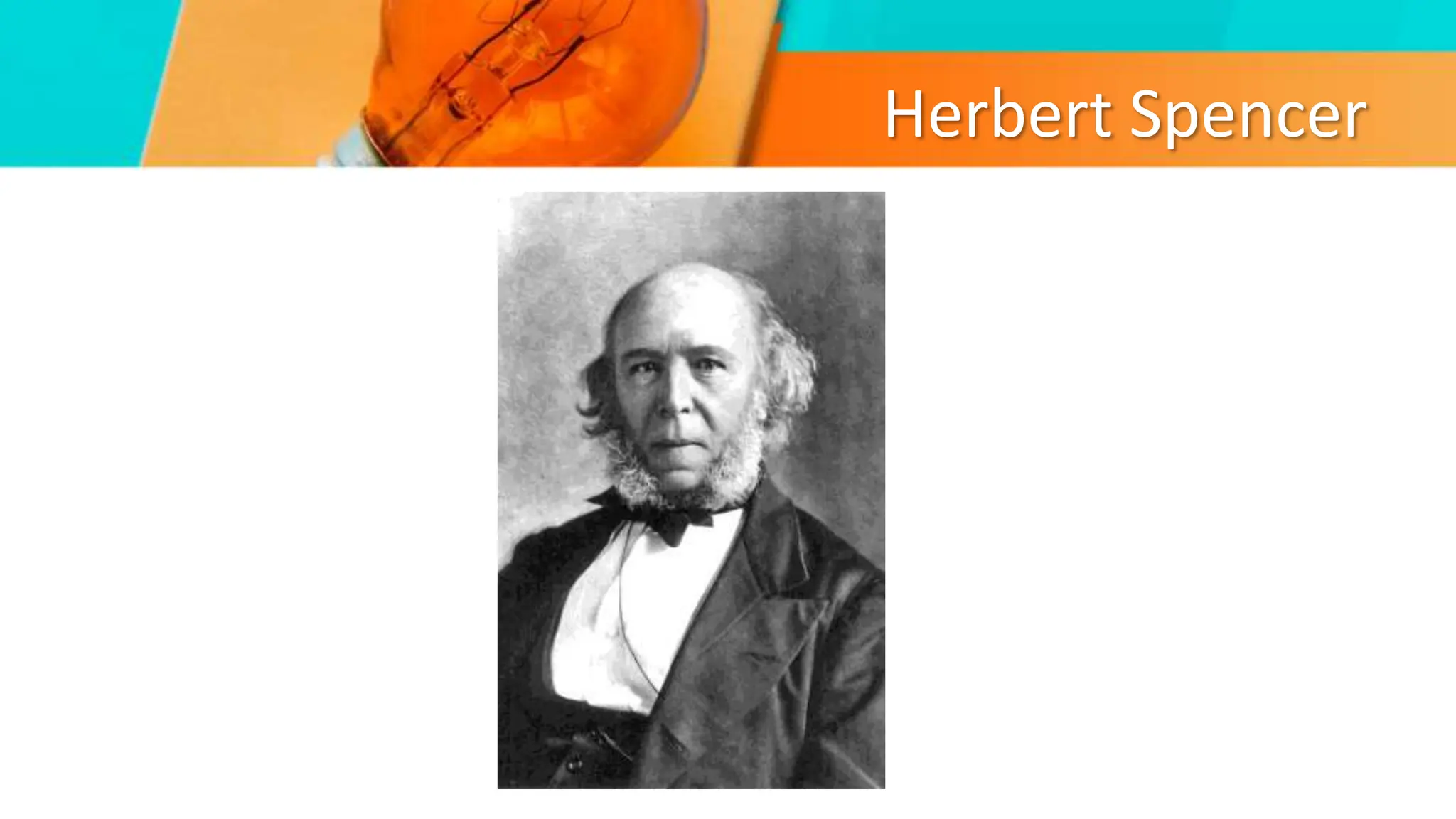 Herbert Spencer
 