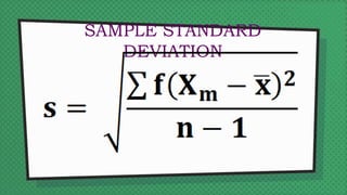 SAMPLE STANDARD
DEVIATION
 