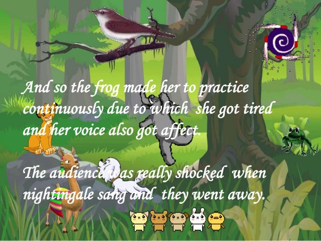 the frog the nightingale The poem the frog and the nightingale - a descriptive summary in the poem, “the frog and the nightingale” the poet vikram seth has adopted the features of modern poetry in following the pattern of mixed metre and free verse. the frog the nightingale The poem the frog and the nightingale - a descriptive summary in the poem, “the frog and the nightingale” the poet vikram seth has adopted the features of modern poetry in following the pattern of mixed metre and free verse.
