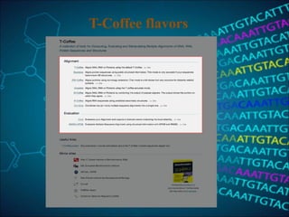 T-Coffee flavors
 