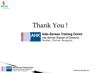 Thank You !

Marketing Management

 