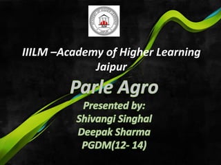 IIILM –Academy of Higher Learning
             Jaipur
 