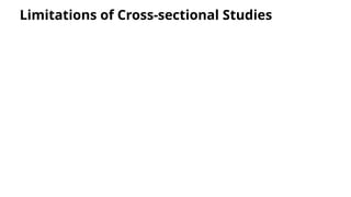Limitations of Cross-sectional Studies
 