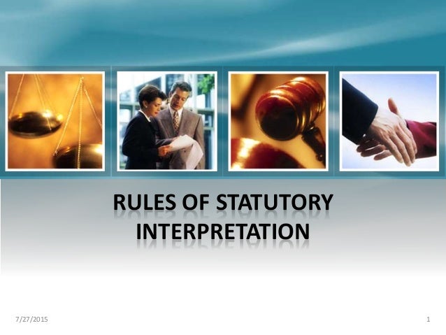 The Rules Of Statutory Interpretation The Rules Of Statutory Interpretation