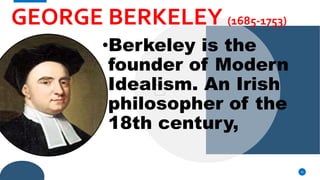 GROUP 7 - Modern-Idealism-philosophers.pptx