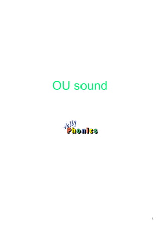 1
OU sound
 