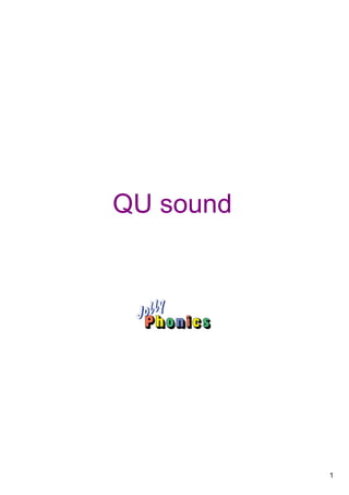 1
QU sound
 