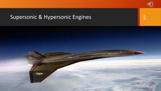 Supersonic & Hypersonic Engines 1
 