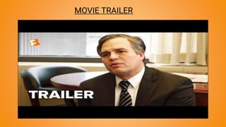 MOVIE TRAILER
 