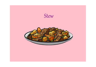Stew
 