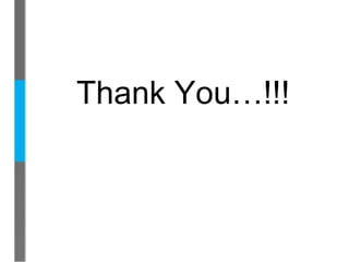 Thank You…!!!
 