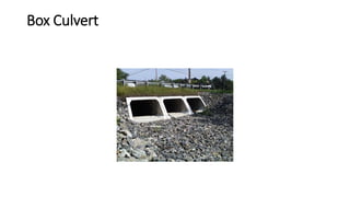 Box Culvert
 