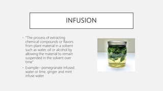Infusion Extration Large Scale Extraction | PPTX
