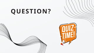 QUESTION?
 