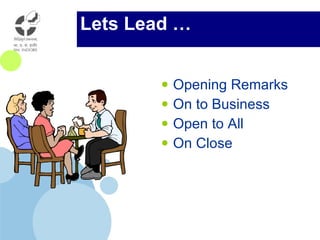 Lets Lead … Opening Remarks On to Business Open to All On Close 