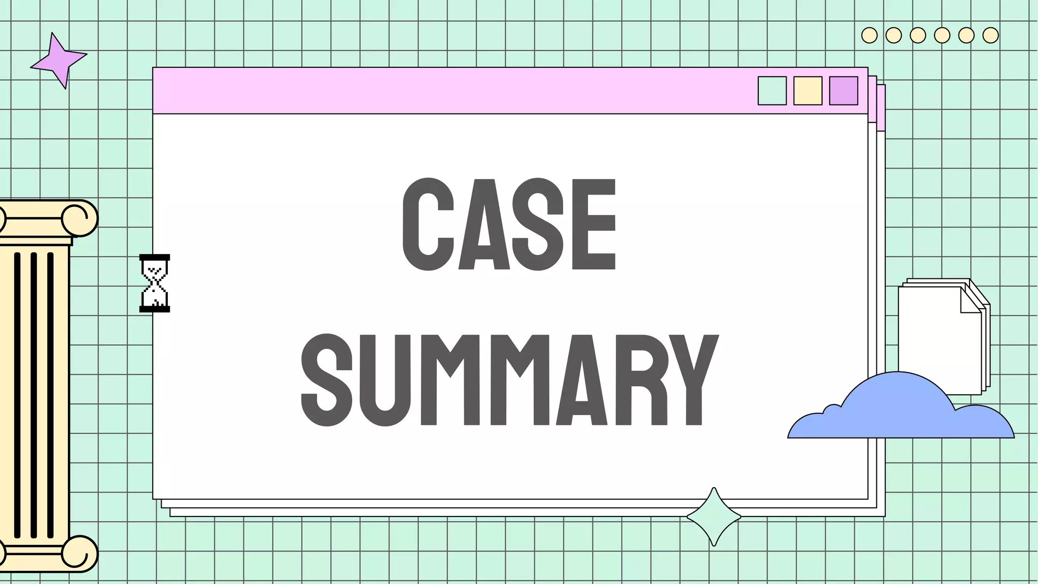 CASE
SUMMARY
 