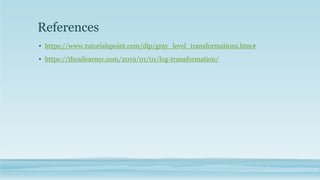 Log Transformation in Image Processing with Example | PPT