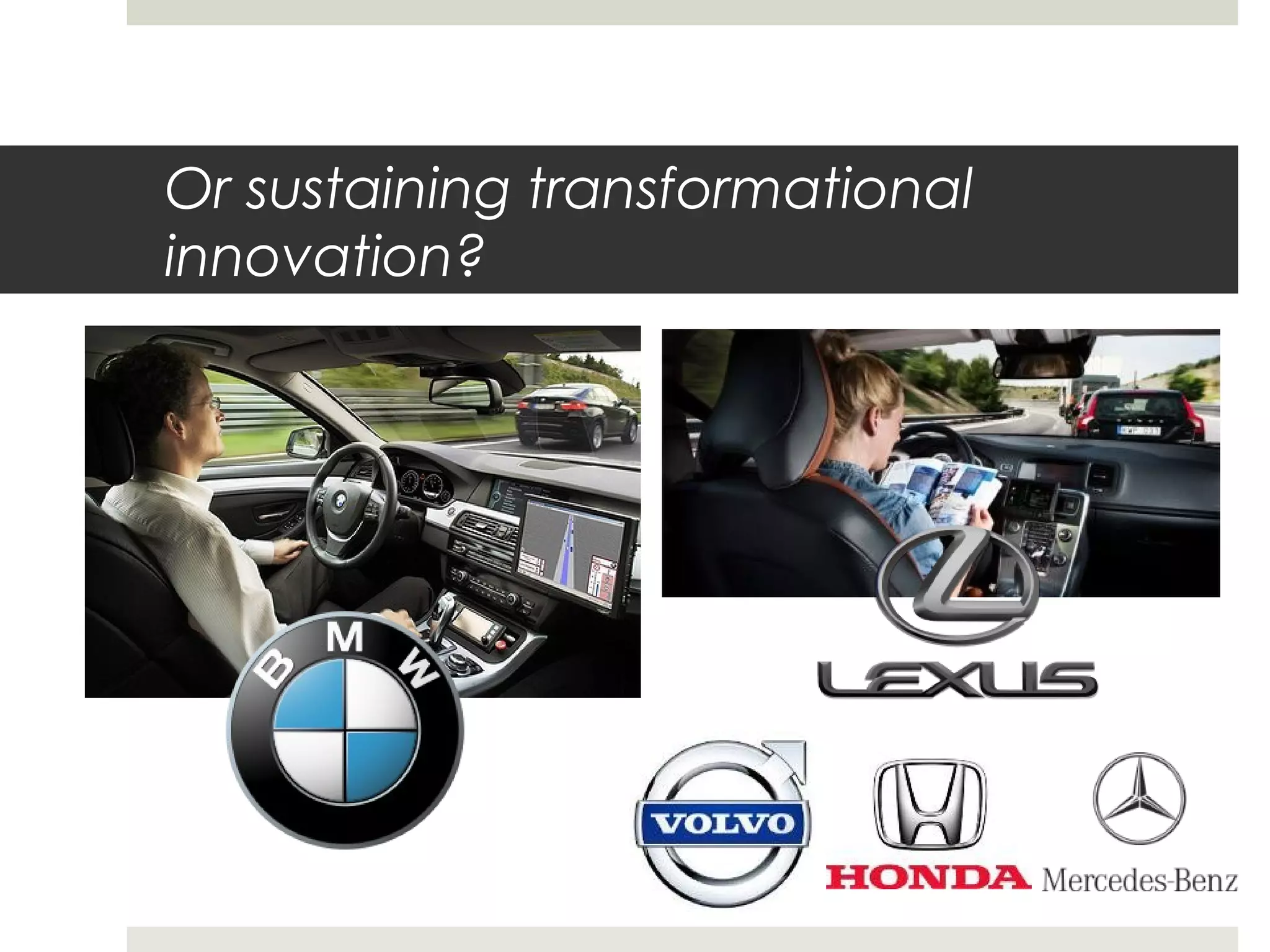 Or sustaining transformational
innovation?
 