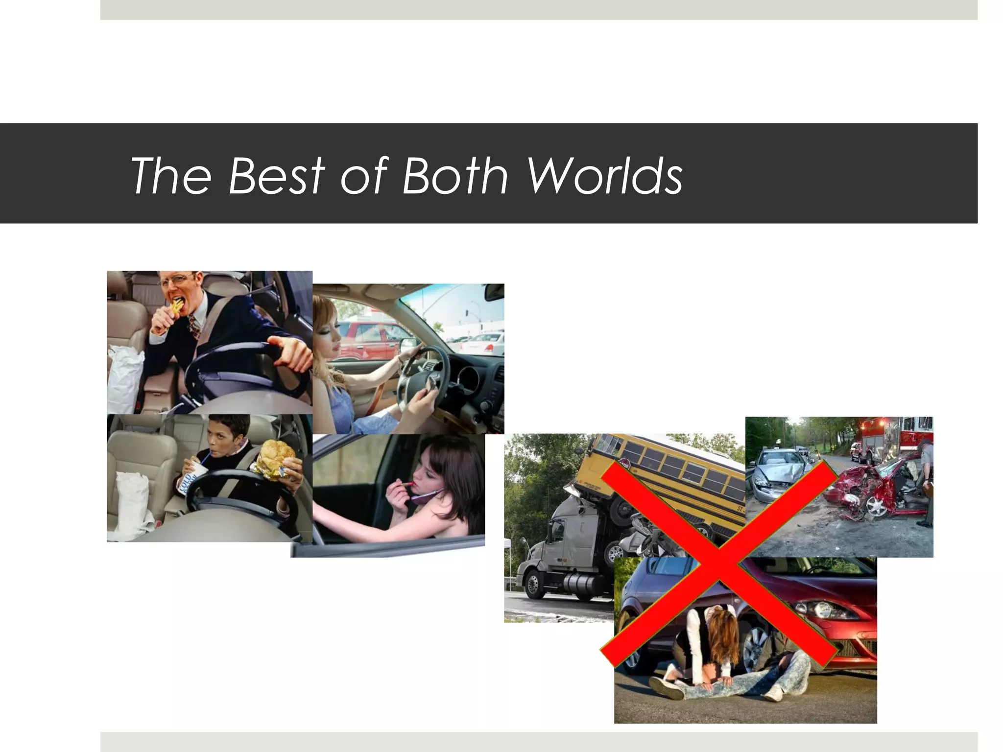 The Best of Both Worlds
 