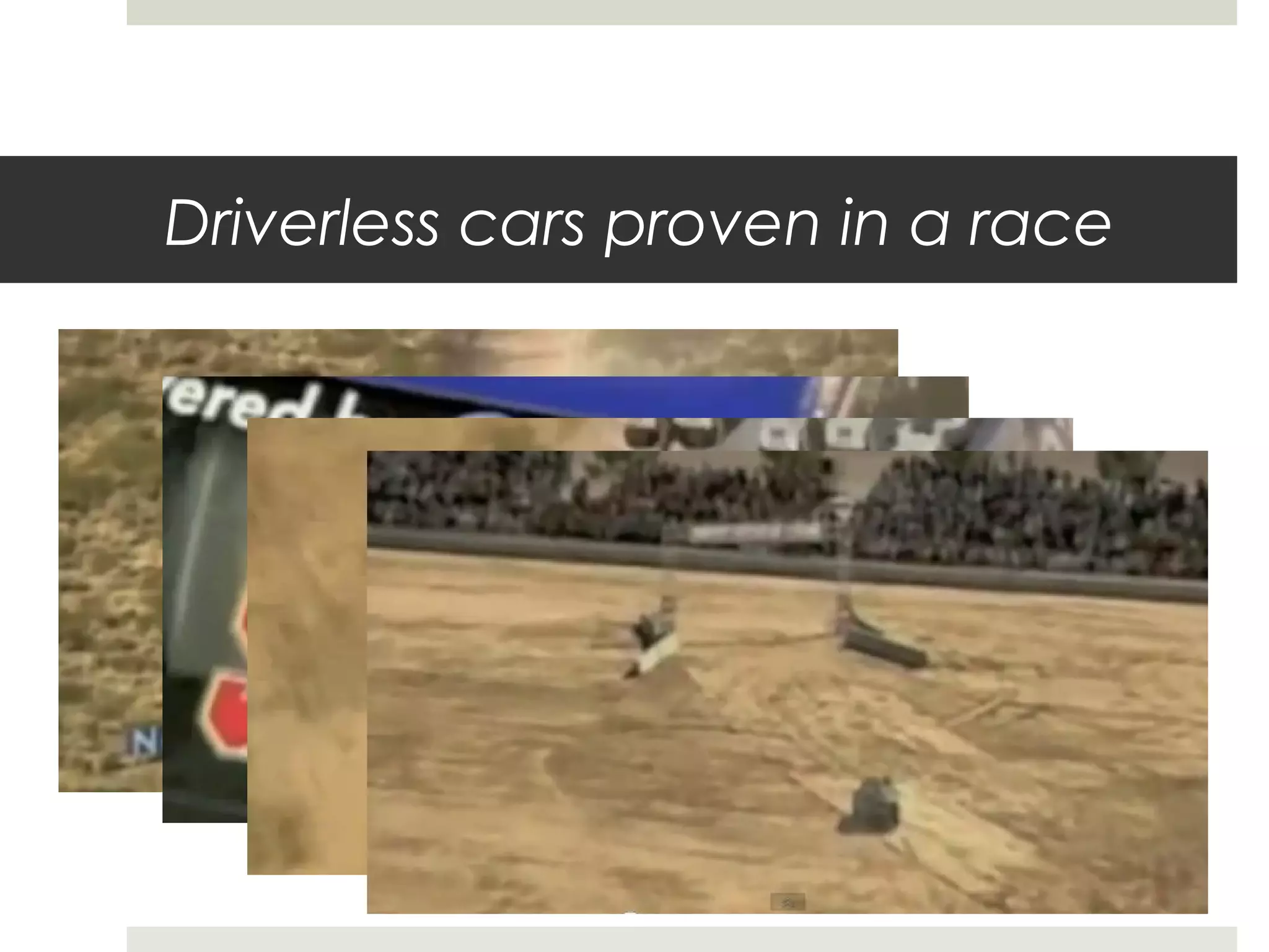 Driverless cars proven in a race
 
