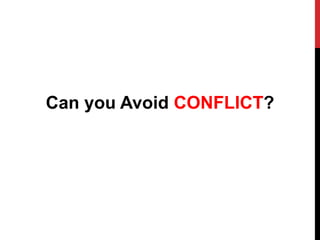 Can you Avoid CONFLICT?
 