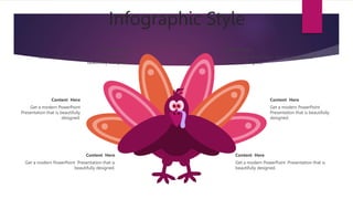 Infographic Style
Content Here
Get a modern PowerPoint Presentation that is
beautifully designed.
Content Here
Get a modern PowerPoint
Presentation that is beautifully
designed.
Content Here
Get a modern PowerPoint Presentation that is
beautifully designed.
Content Here
Get a modern PowerPoint Presentation that is
beautifully designed.
Content Here
Get a modern PowerPoint
Presentation that is beautifully
designed.
Content Here
Get a modern PowerPoint Presentation that is
beautifully designed.
 