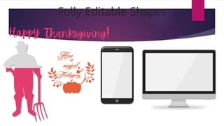 Fully Editable Shapes
 