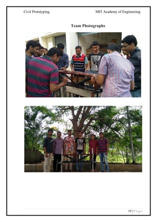 Civil Prototyping MIT Academy of Engineering
19 | P a g e
Team Photographs
 