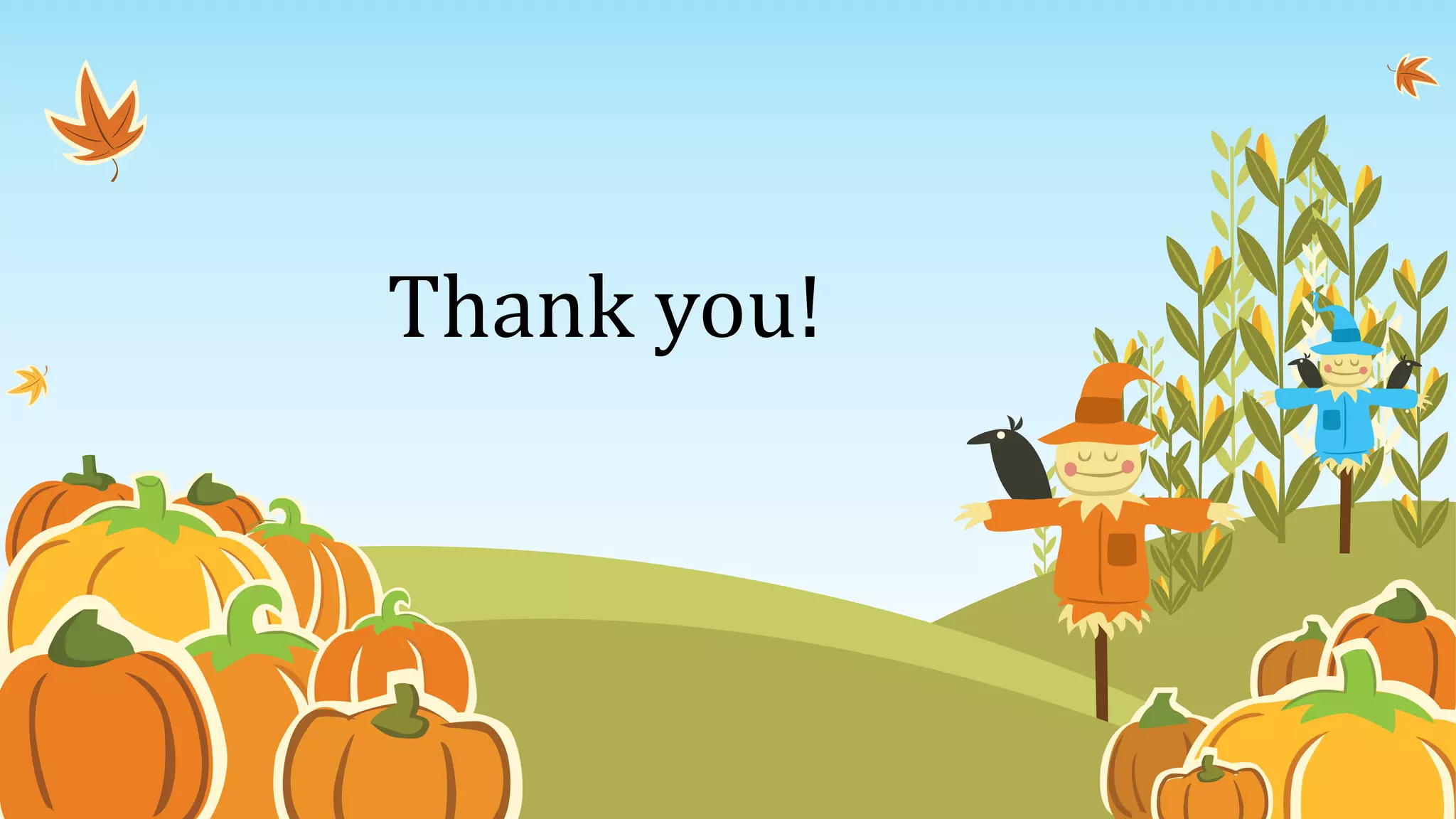 Thank you!
 