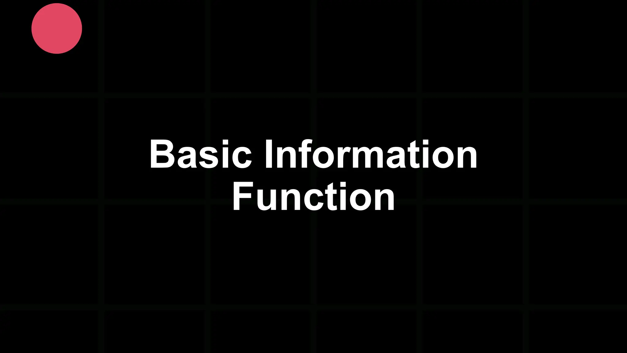 Basic Information Function 