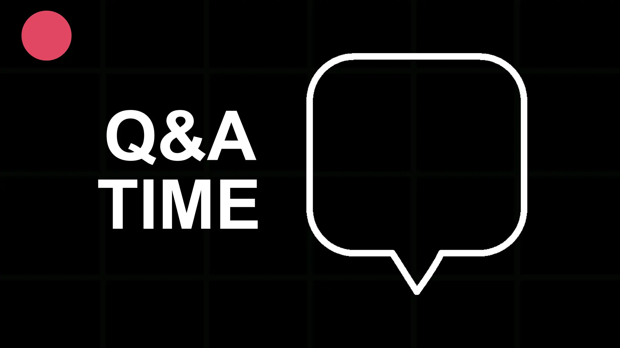 Q&A TIME 