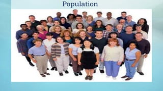Population
 