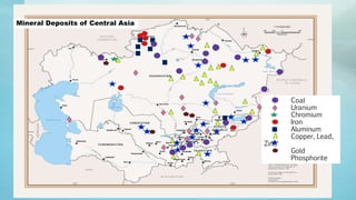 Coal
Uranium
Chromium
Iron
Aluminum
Copper, Lead,
Zinc
Gold
Phosphorite
Mineral Deposits of Central Asia
 