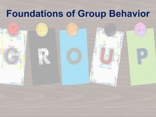 Foundations of Group Behavior
 