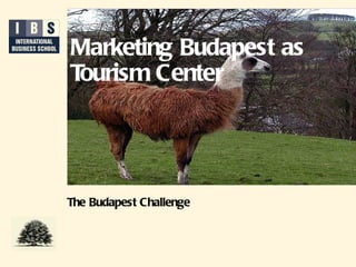 Marketing Budapest as Tourism Center The Budapest  Challenge 