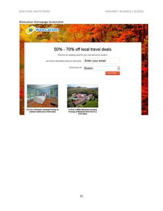 DAILY DEAL WHITE PAPER               HARVARD | BUSINESS | SCHOOL


Weecation Homepage Screenshot




                                31
 