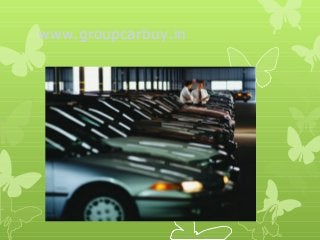 www.groupcarbuy.in
 