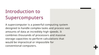 Introduction For Supercomputer Super Computer Categories and Daily Uses | PPTX