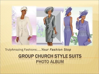 TrulyAmazing Fashions:…..Your Fashion Stop
 