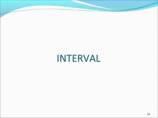 INTERVAL
54
 
