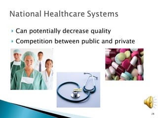 Can potentially decrease quality Competition between public and private  
