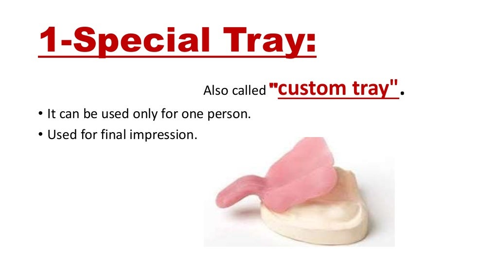 classification of Impression trays.