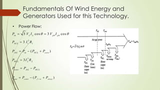 Fundamentals Of Wind Energy and
          Generators Used for this Technology.
•     Power Flow:
Pin      3 V L I L cos ...