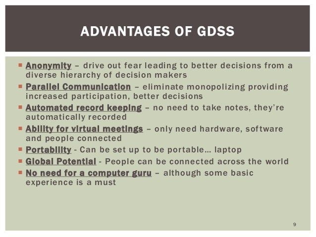 group decision support systems A group decision support system, or gdss, consists of interactive software that allows for making decisions by a group of participants learn about. group decision support systems A group decision support system, or gdss, consists of interactive software that allows for making decisions by a group of participants learn about.