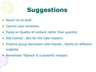 Assessment of GD Leadership Skills - Ability to take initiative and able to lead, influence and carry the team along to achieve the organization's objectives.Communication Skills -Candidates will be assessed in terms of clarity of thought, expression and aptness of language. Interpersonal Skills– Interacting and managing the people is an important aspect of any job.Persuasive Skills - The ability to analyze and persuade the people.