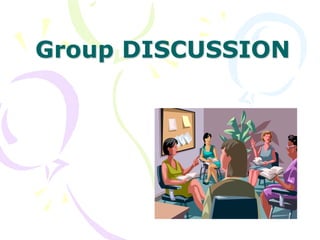 Group DISCUSSION
 