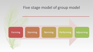 Five stage model of group model
 