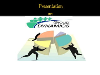 Group dynamics | PPTX