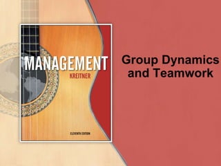 Group Dynamics
and Teamwork
 